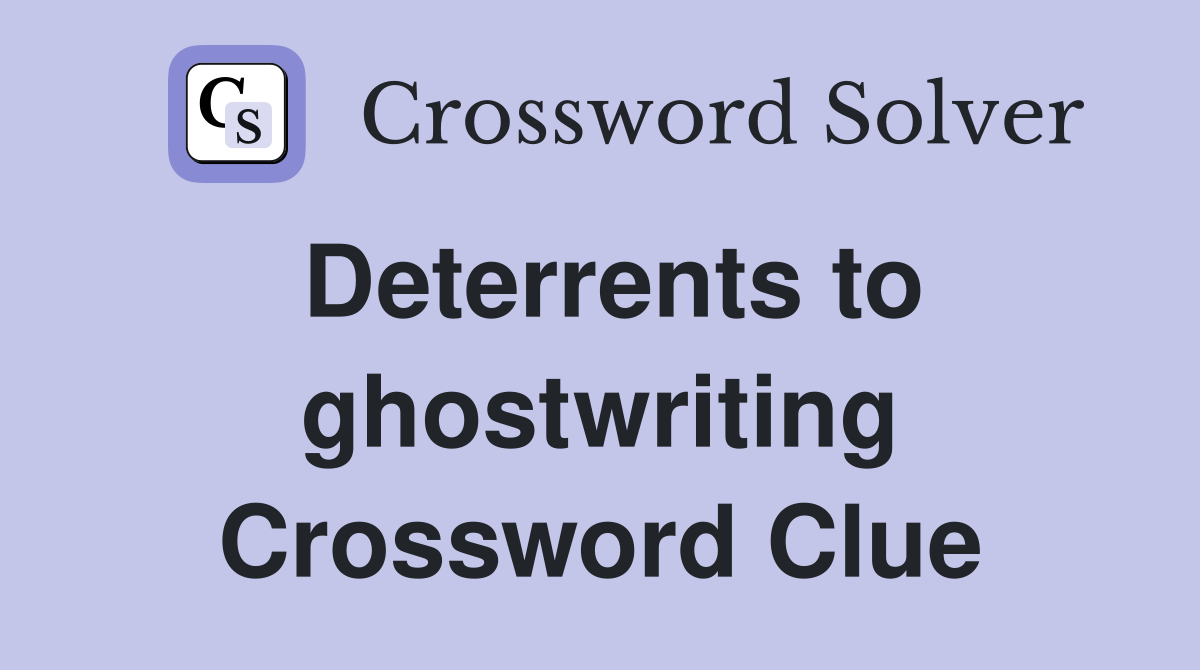 Deterrents to ghostwriting Crossword Clue