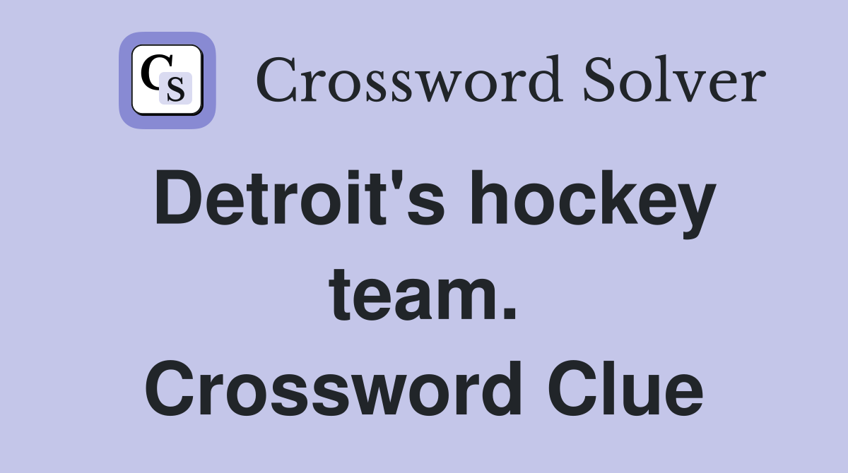 Detroit's hockey team. Crossword Clue