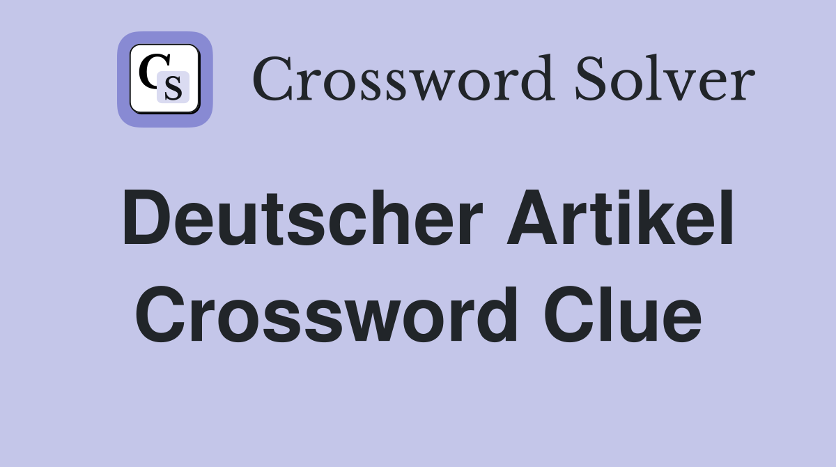 Deutscher Artikel Crossword Clue