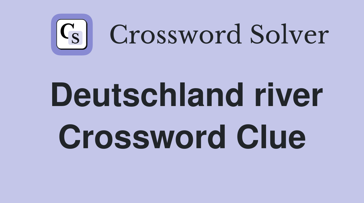 Deutschland river Crossword Clue