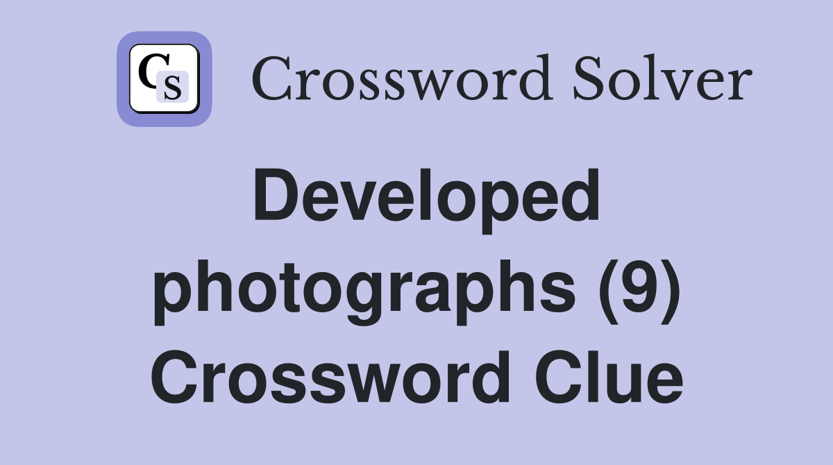 Developed photographs (9) Crossword Clue
