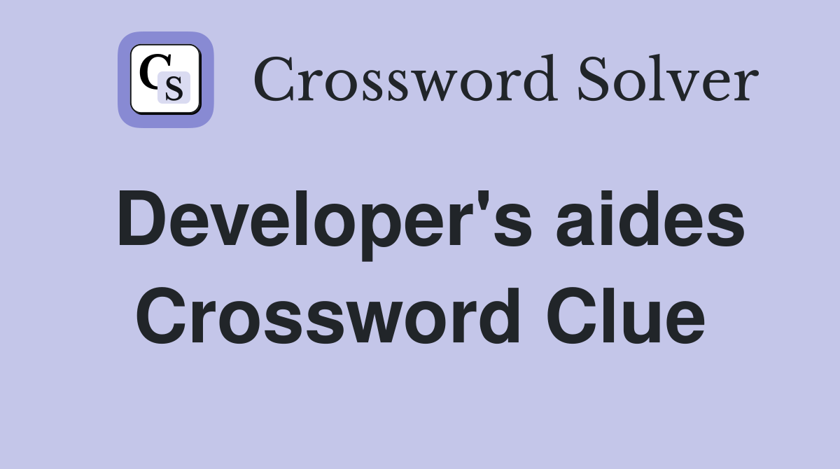 Developer's aides Crossword Clue