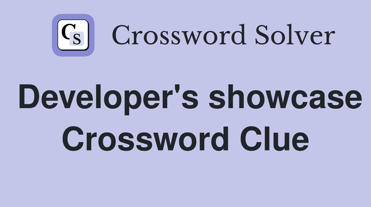 Developer's showcase Crossword Clue