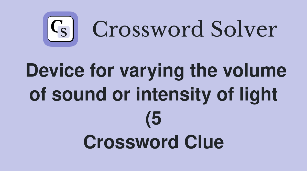 Device for varying the volume of sound or intensity of light (5 Device for varying the volume of sound or intensity of light (5