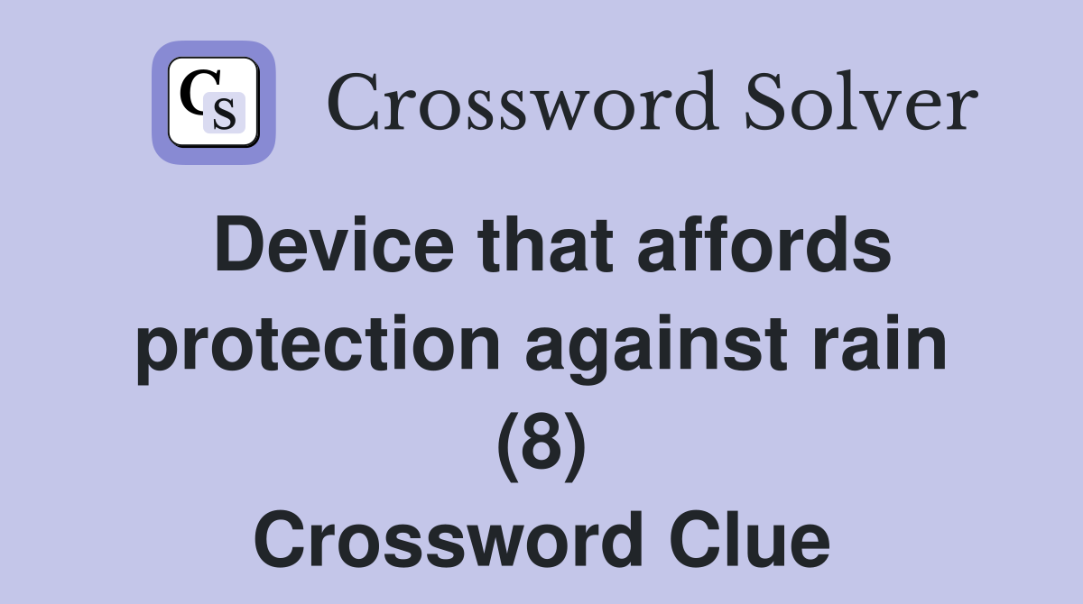Device that affords protection against rain (8) Crossword Clue