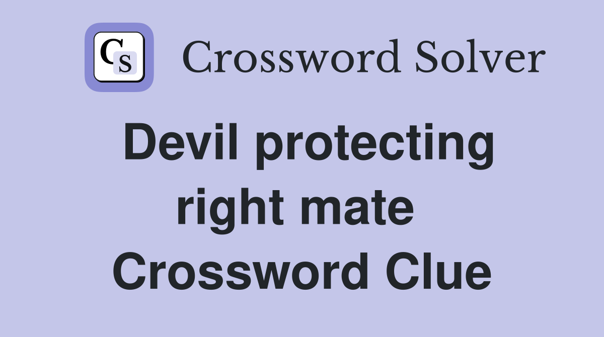 Devil protecting right mate  Crossword Clue
