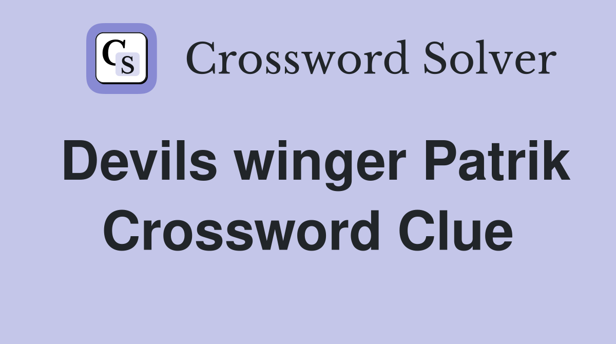 Devils winger Patrik Crossword Clue