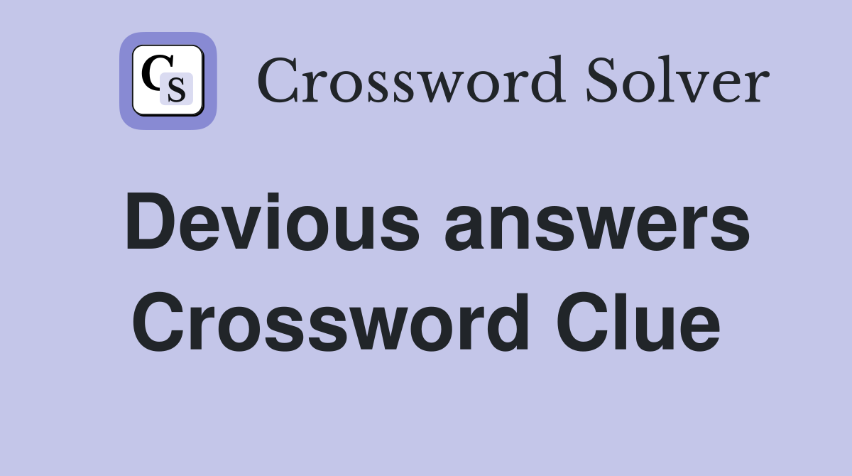 Devious answers Crossword Clue