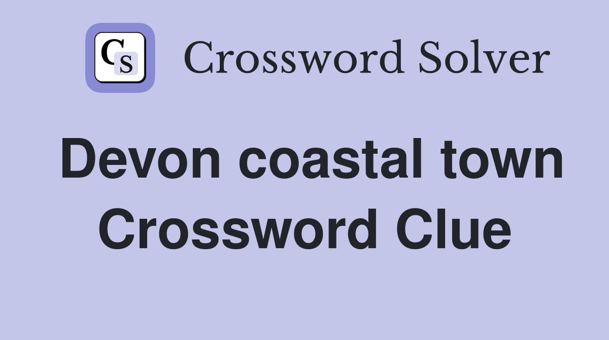 Devon coastal town Crossword Clue