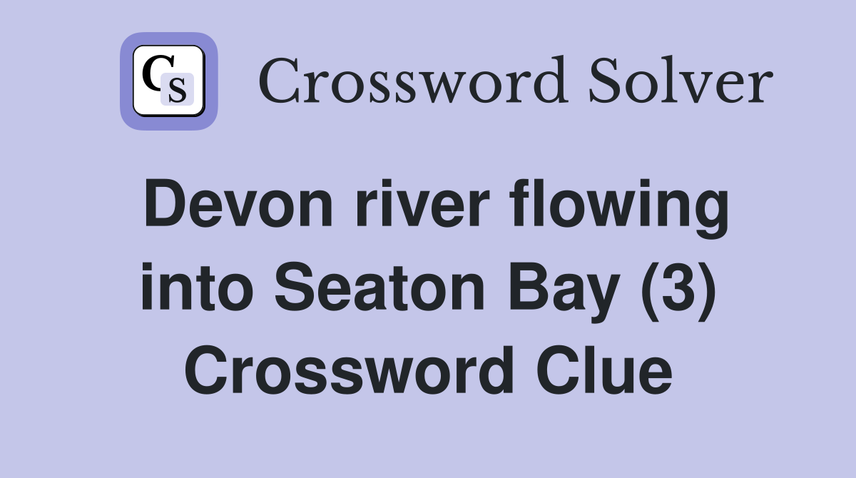 Devon river flowing into Seaton Bay (3) Crossword Clue