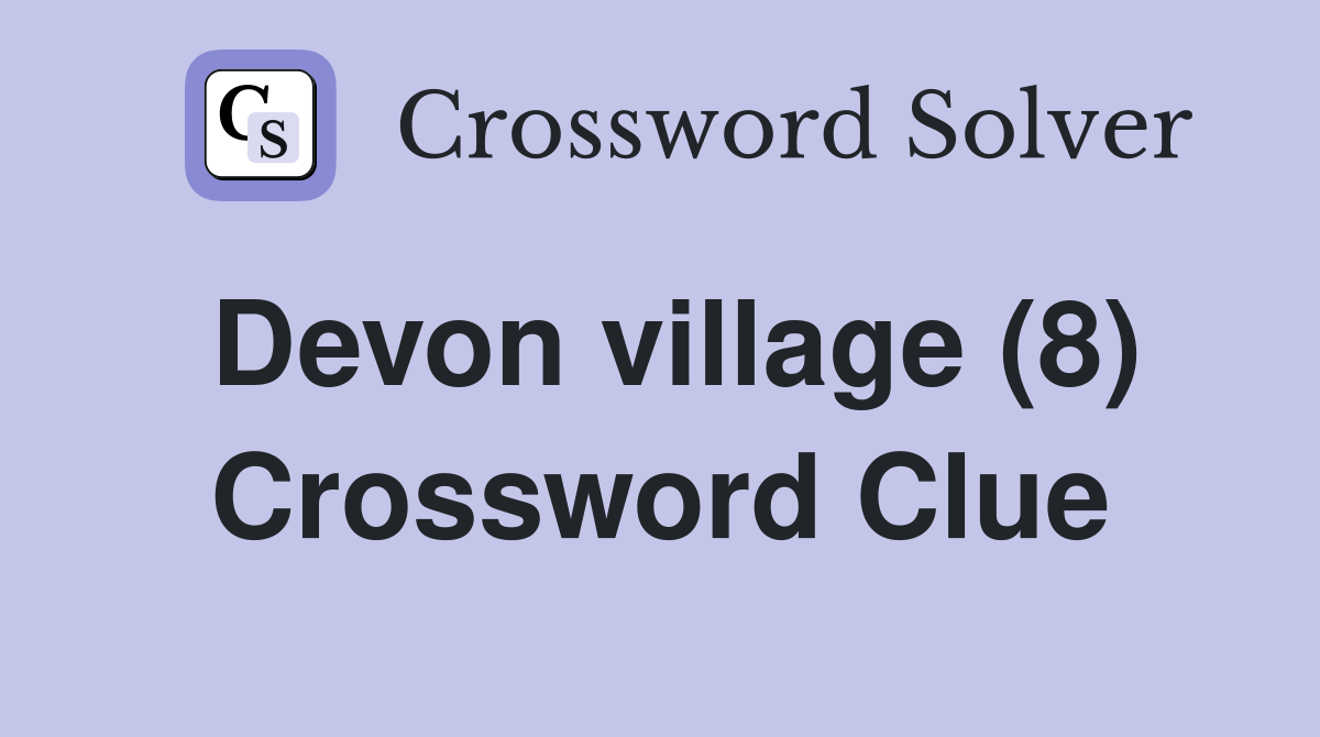 Devon village (8) Crossword Clue