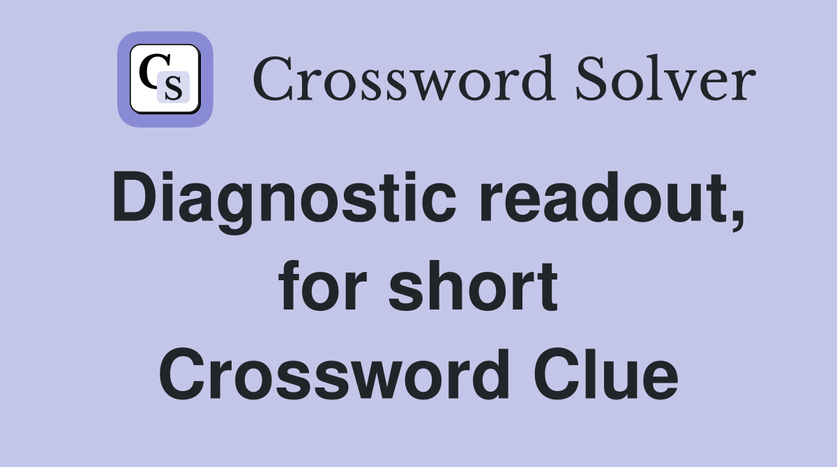 Diagnostic readout, for short Crossword Clue