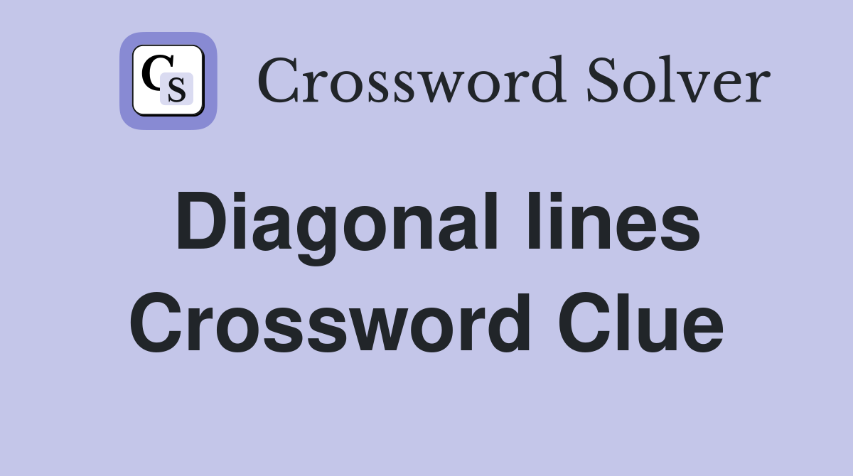 Diagonal lines Crossword Clue