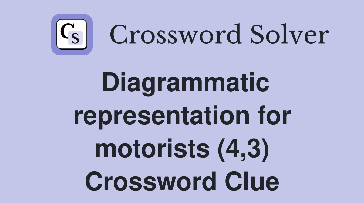Diagrammatic representation for motorists (4,3) Crossword Clue