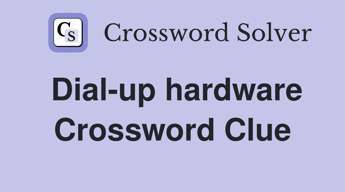 Dial-up hardware Crossword Clue