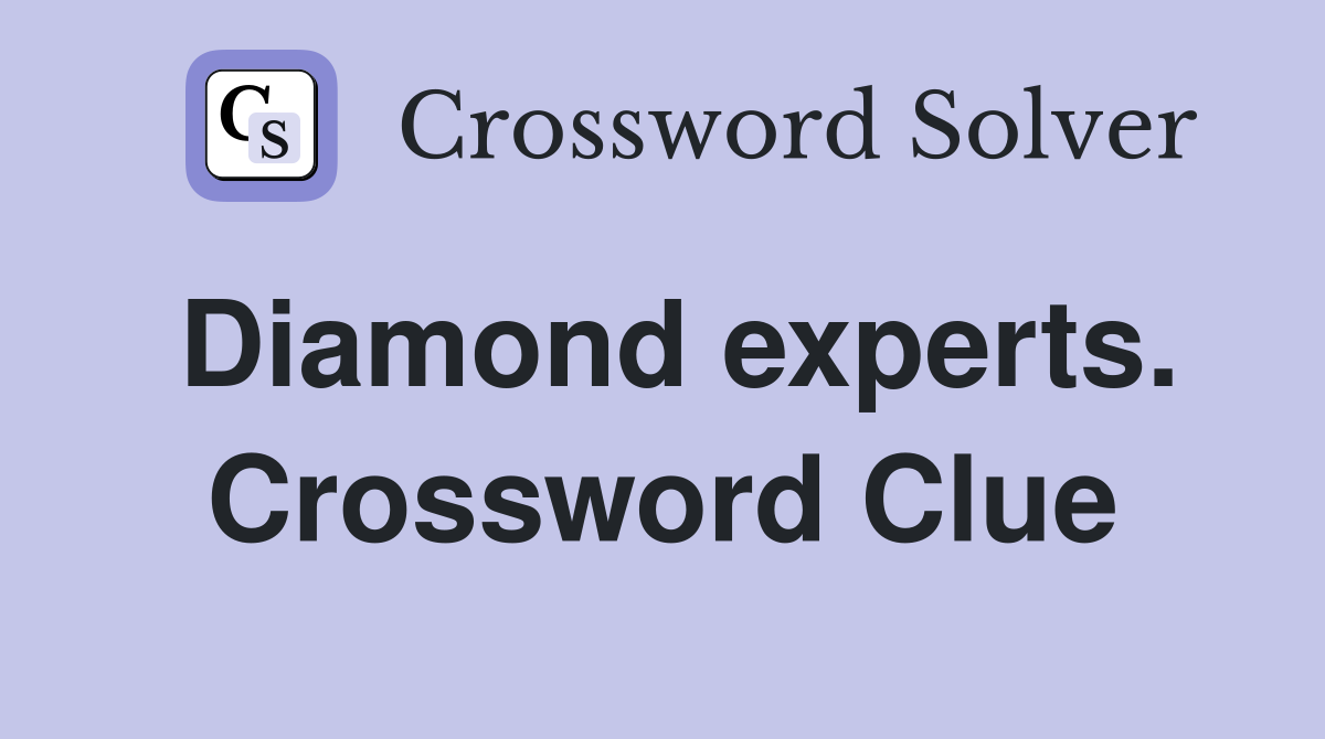 Diamond experts. Crossword Clue