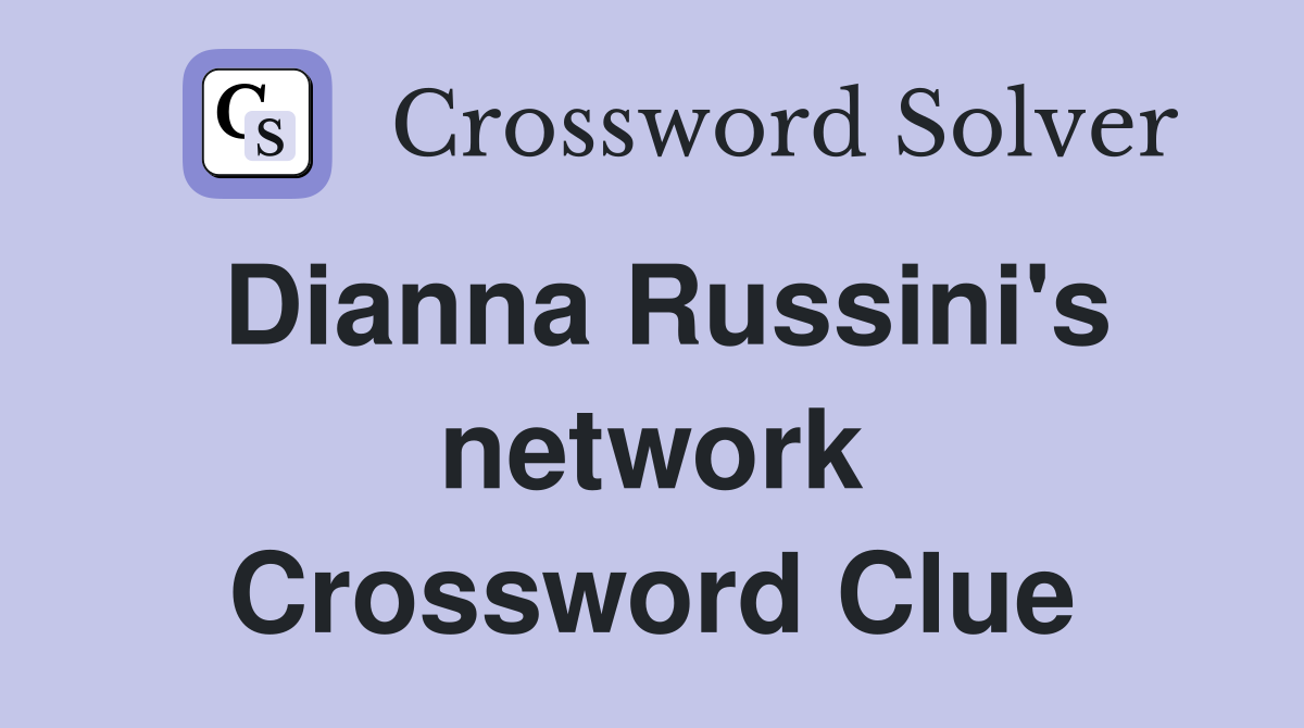 Dianna Russini's network Crossword Clue