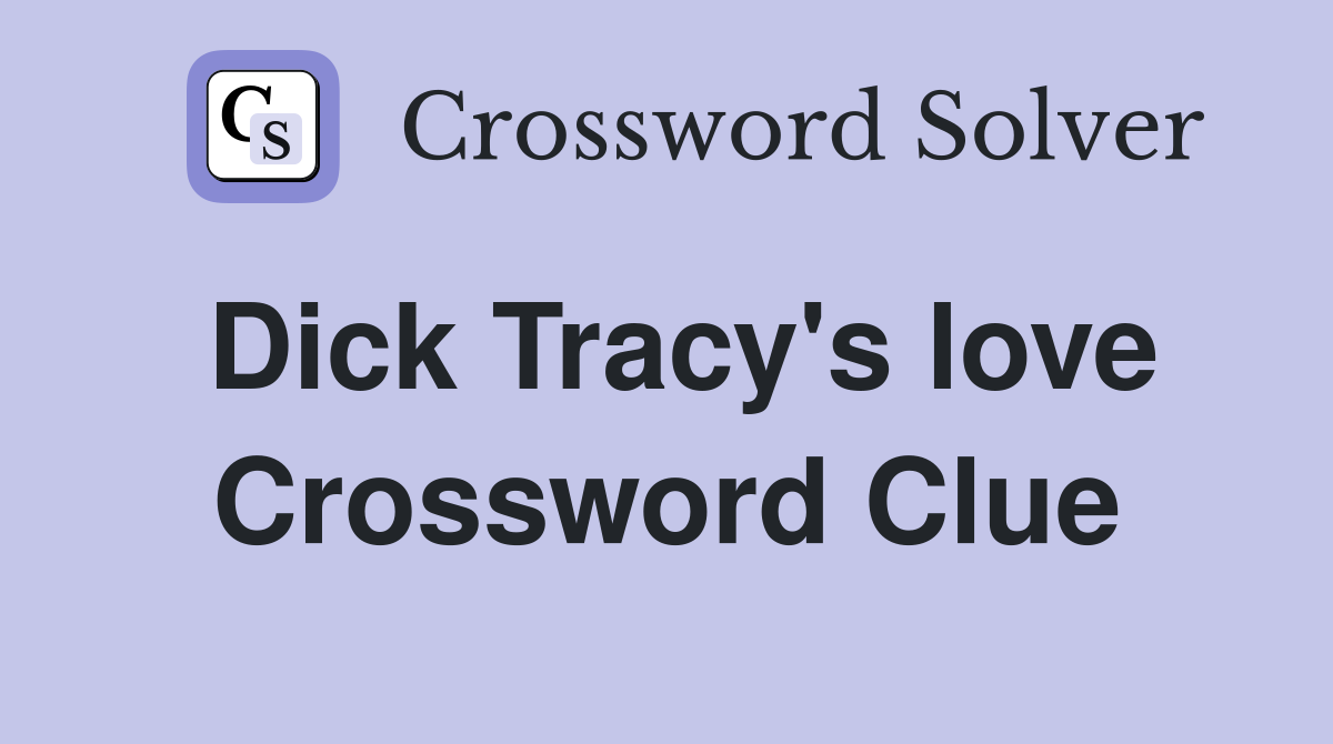 Tracy #39 s love Crossword Clue Answers Crossword Solver