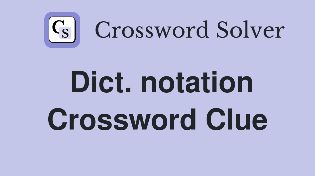 Dict. notation Crossword Clue