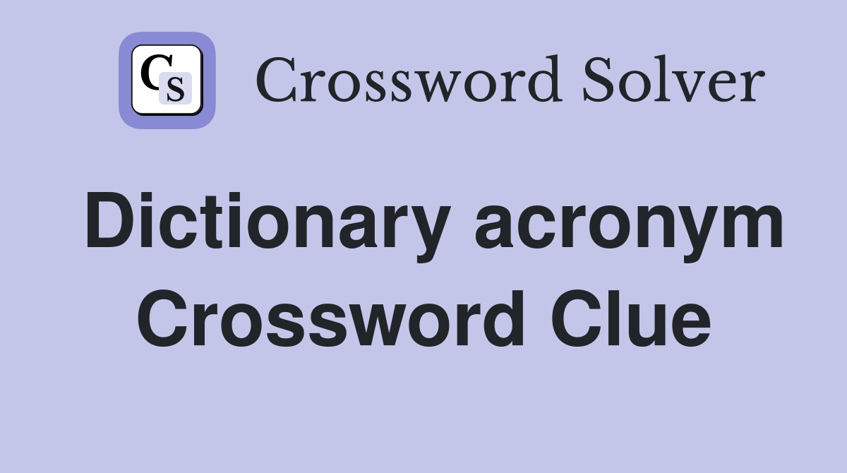 Dictionary acronym Crossword Clue