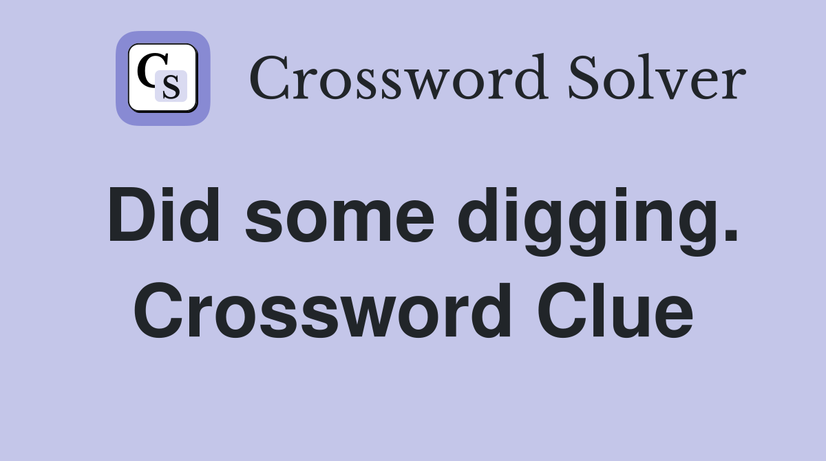 Did some digging. Crossword Clue