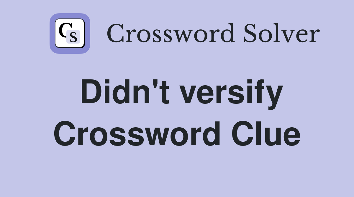 Didn't versify Crossword Clue