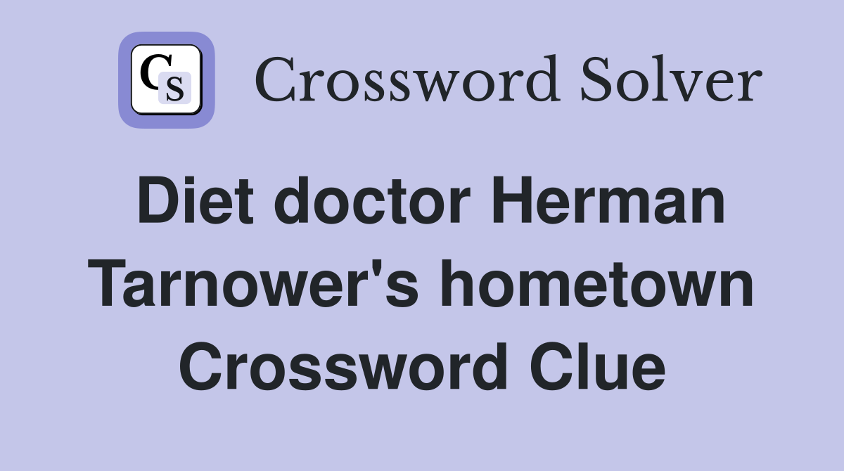 Diet doctor Herman Tarnower's hometown Crossword Clue