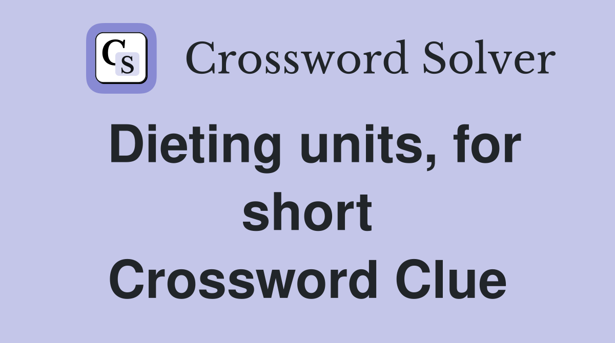 Dieting units, for short Crossword Clue