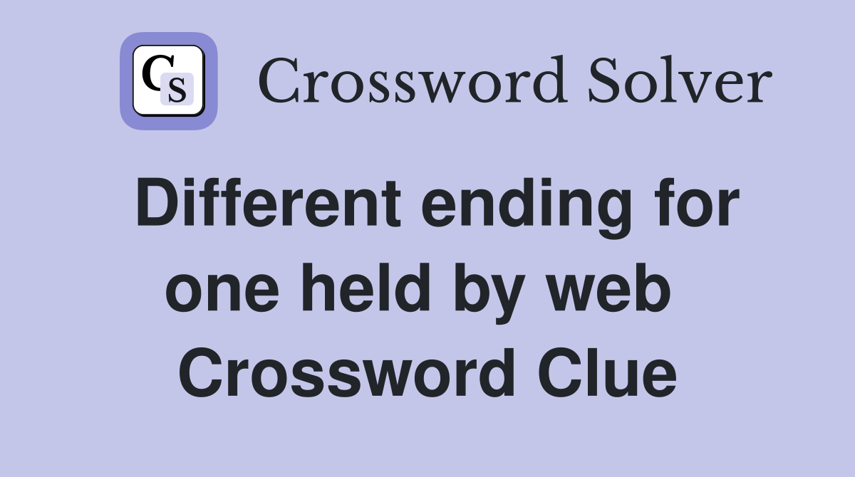 Different ending for one held by web  Crossword Clue