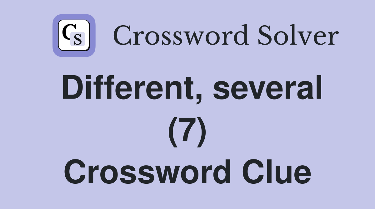 Different, several (7) Crossword Clue