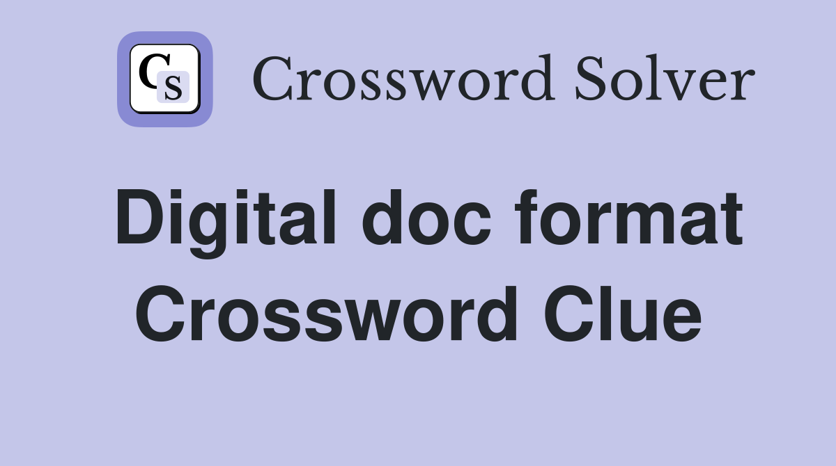 Digital doc format Crossword Clue