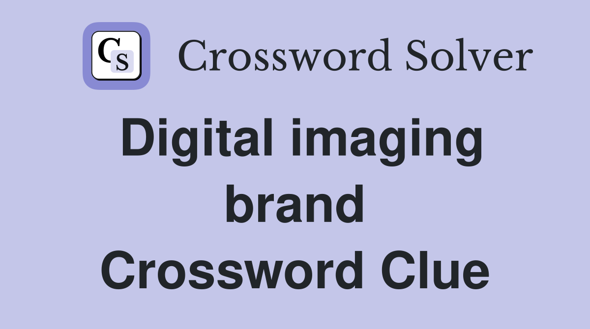 Digital imaging brand Crossword Clue