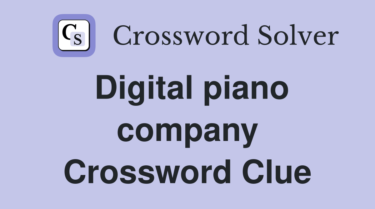 Digital piano company Crossword Clue