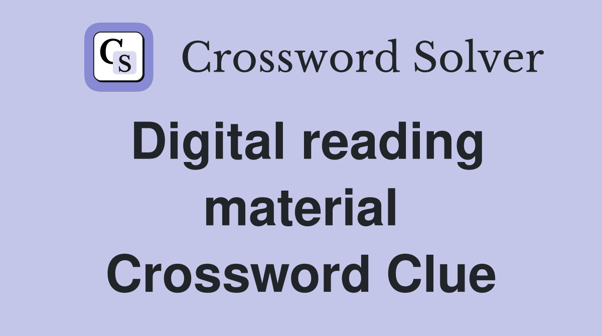 Digital reading material Crossword Clue