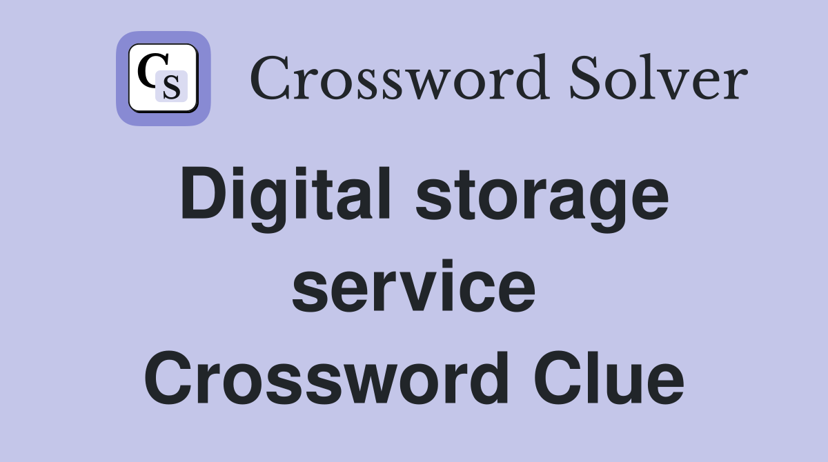 Digital storage service Crossword Clue