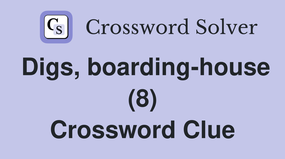 Digs, boarding-house (8) Crossword Clue