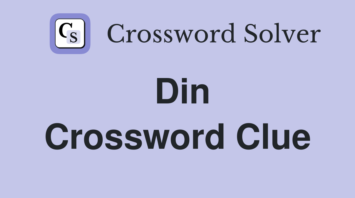Din Crossword Clue