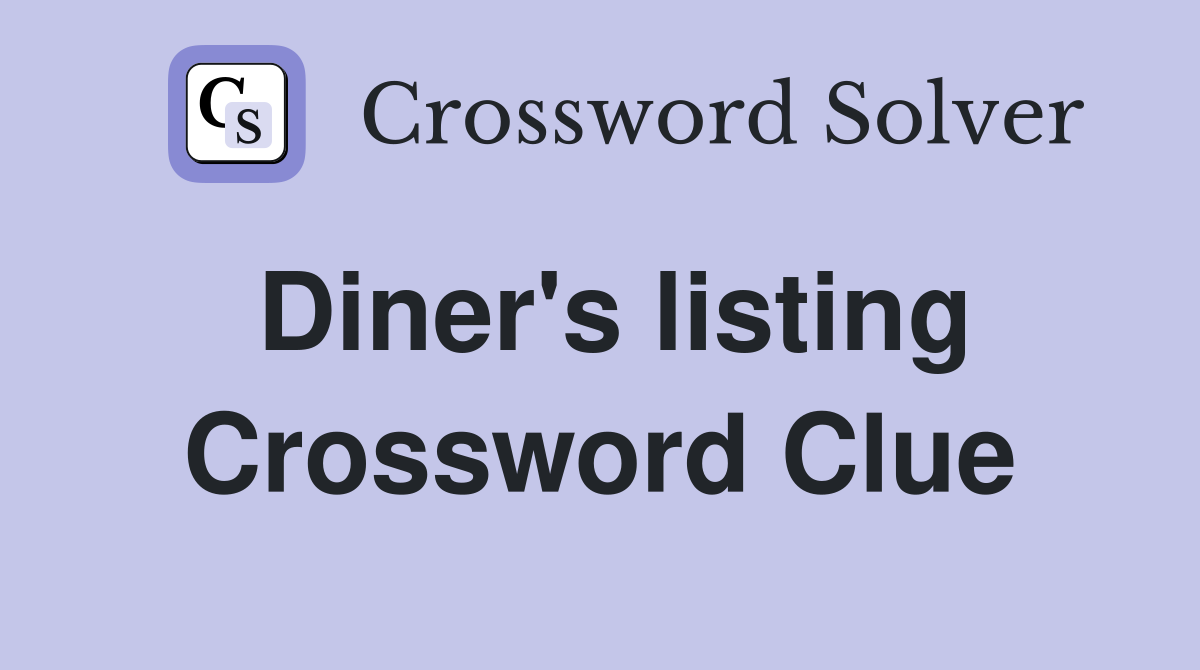 Diner's listing Crossword Clue