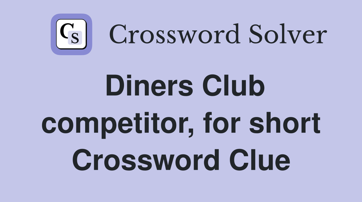 Diners Club competitor, for short Crossword Clue
