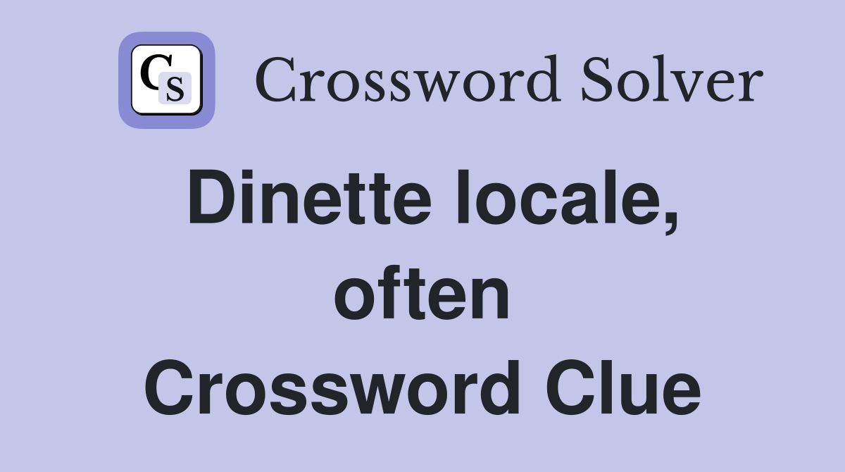 Dinette locale, often Crossword Clue