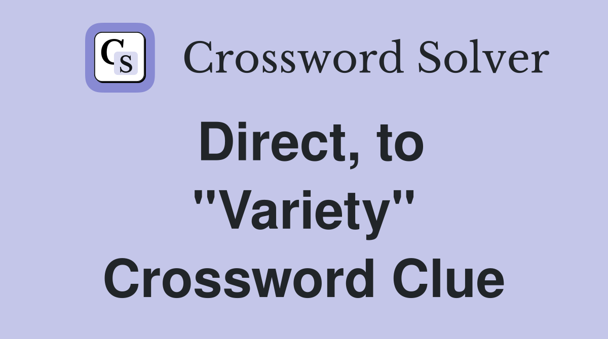 Direct, to ''Variety'' Crossword Clue