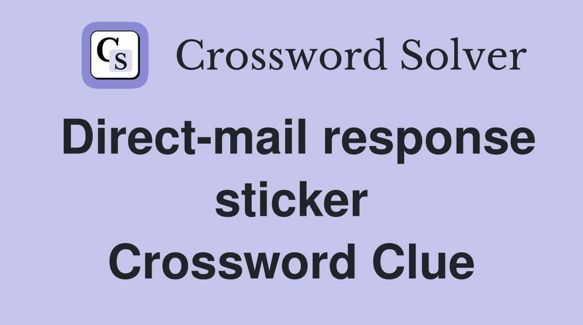 Direct-mail response sticker Crossword Clue