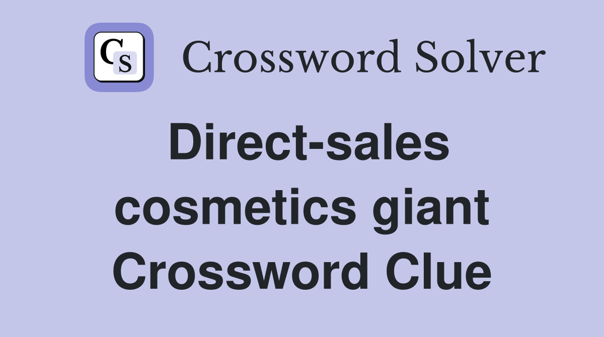Direct-sales cosmetics giant Crossword Clue