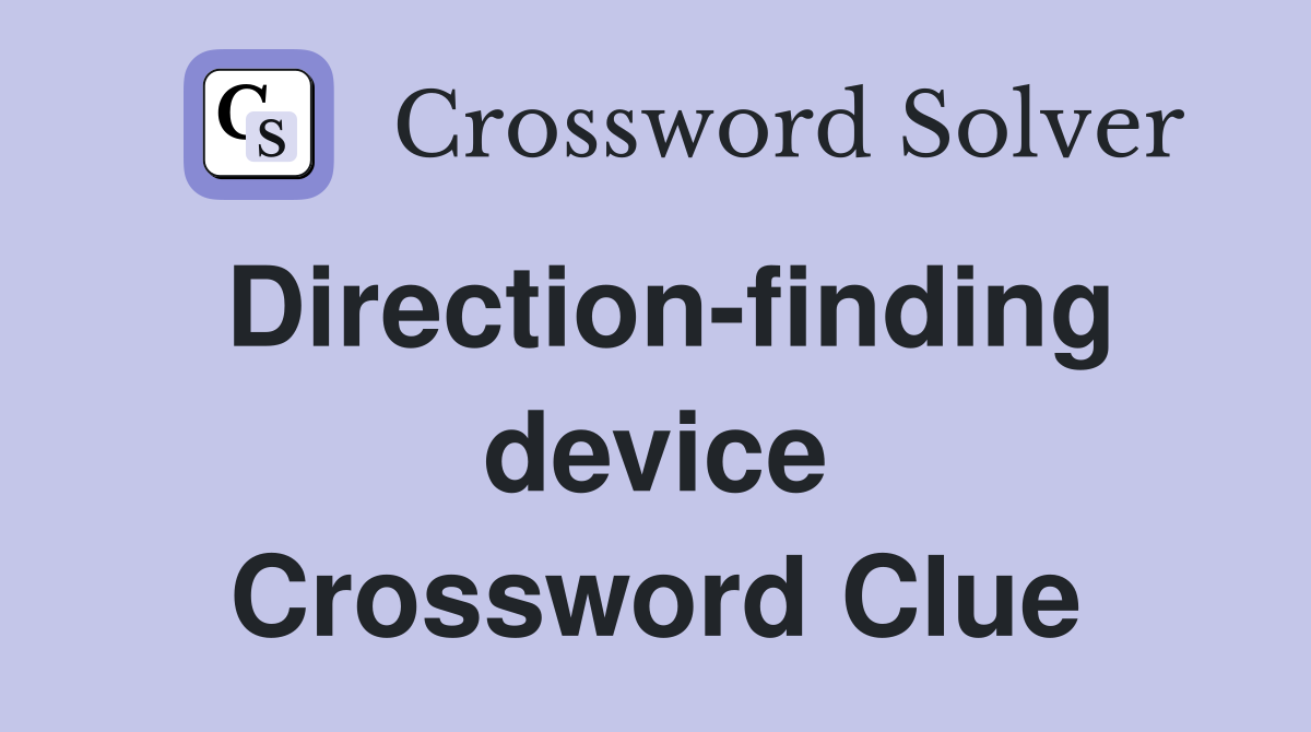 Direction-finding device Crossword Clue