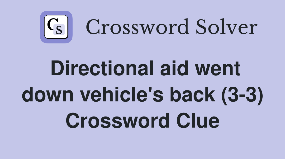 Directional aid went down vehicle's back (3-3) Crossword Clue