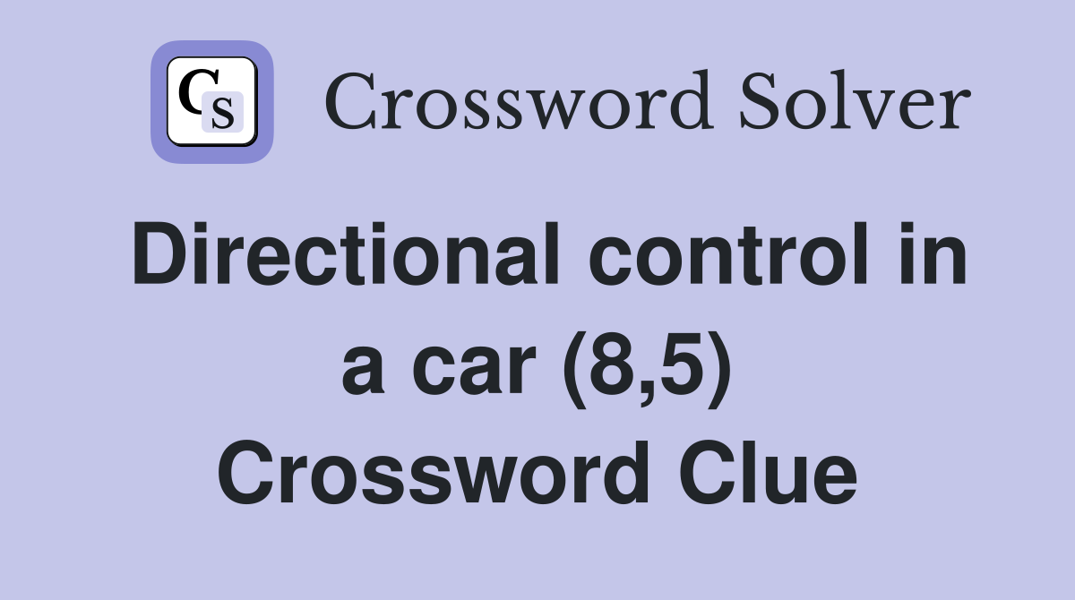 Directional control in a car (8,5) Crossword Clue