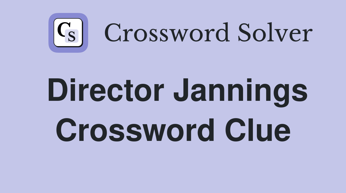 Director Jannings Crossword Clue