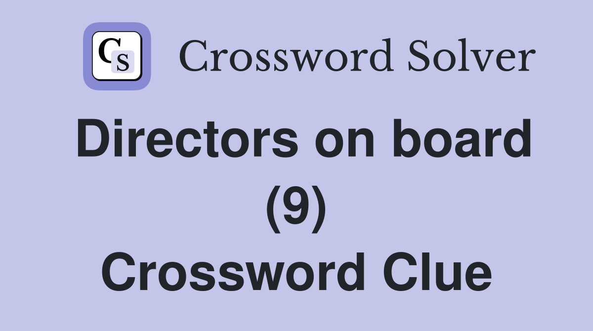 Directors on board (9) Crossword Clue