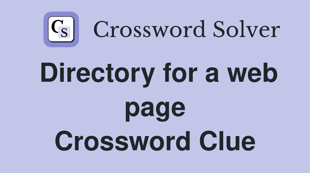 Directory for a web page Crossword Clue