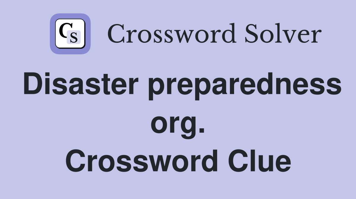 Disaster preparedness org. Crossword Clue